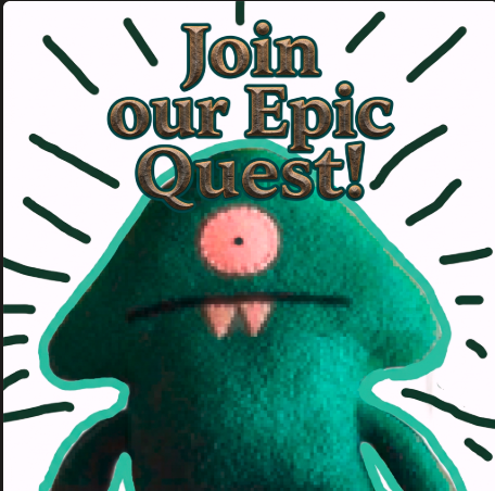 Cartoon poster: green Keltar with a pink eye inside an ink burst, hand-lettered Join our Epic Quest!